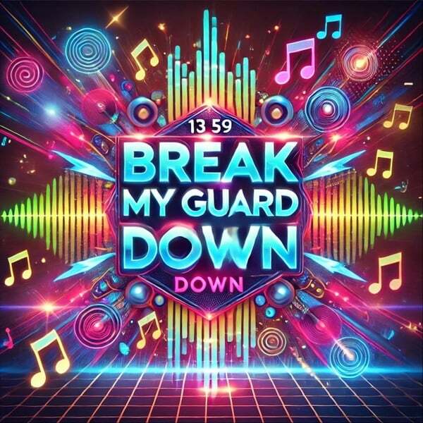 Cover art for Break My Guard Down